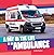 A Day in the Life of an Ambulance (A Day in the Life of a Community Service Vehicle)