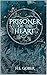 Prisoner of the Heart (Hear...