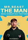 Mr.Beast : Man wh...