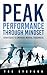 Peak Performance Through Mi...