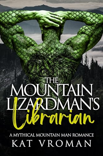 The Mountain Lizardman's Librarian (Mythical Mountain Men #3)