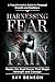 Harnessing Fear and Pain: A...