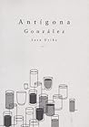Antígona González by Sara Uribe