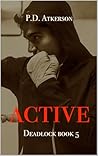 Active by P.D. Atkerson