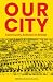 Our City: Community activis...