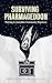 SURVIVING PHARMAGEDDON: Thr...