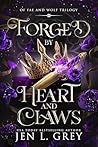 Forged by Heart a...