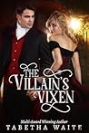 The Villain's Vixen by Tabetha Waite