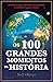 Os 100 Grandes Momentos da História