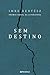 Sem Destino by Imre Kertész