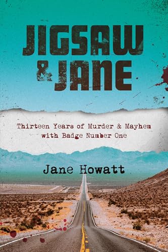 Jigsaw & Jane: Thirteen Years of Murder and Mayhem with Badge Number One (Kindle Edition)