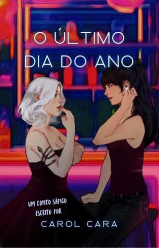 O Último Dia Do Ano: Um conto sáfico (Portuguese Edition)