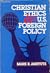 Christian Ethics and U.S. Foreign Policy