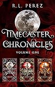 Timecaster Chronicles: Volume One