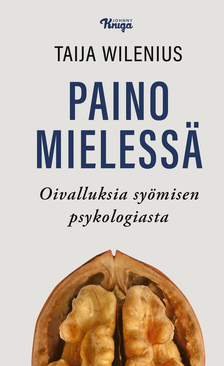 Paino mielessä - Oivalluksia syömisen psykologiasta (Hardcover)