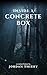 Inside a Concrete Box: A Ho...