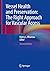 Vessel Health and Preservation: The Right Approach for Vascular Access