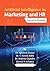Artificial Intelligence in Marketing and HR  by Dr. Akhilesh Kumar