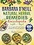 Barbara O'Neil Natural Herbal Remedies Encyclopedia : The Complete DIY Self-Healing Recipes for Common Ailments