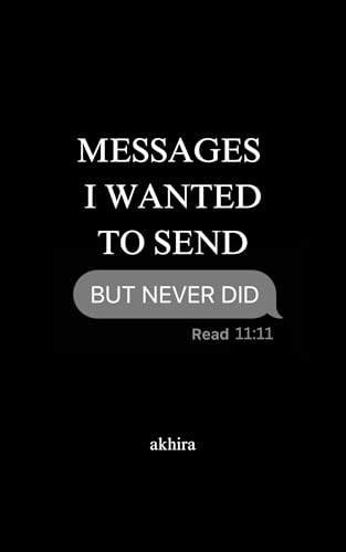 messages i wanted to send but never did (Kindle Edition)