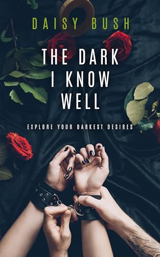 The Dark I Know Well (Kindle Edition)