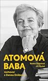 Atomová baba, rozhovor s Danou Drábovou by Radek Štěpánek