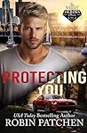 Protecting You by Robin Patchen