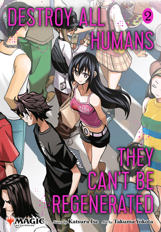 Destroy All Humans. They Can't Be Regenerated. A Magic: The Gathering Manga, Vol. 2 (Paperback)