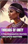 Threads of Unity by Lori Caputo-Hartford