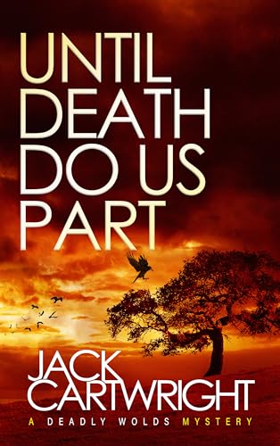 Until Death Do Us Part (The Deadly Wolds Murder Mysteries, #3)