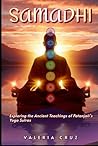 Samadhi: Exploring the Ancient Teachings of Patanjali’s Yoga Sutras (Living Zen, Meditation)