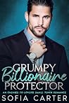 Grumpy Billionaire Protector Grumpy Billionaire Protector