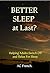 Better Sleep at Last?: Help...