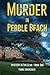 Murder In Pebble Beach: Mys...