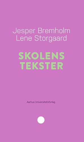Skolens tekster (Pædagogisk rækkevidde Book 29) (Danish Edition)