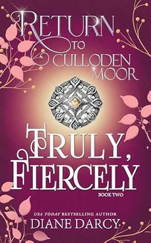 Truly, Fiercely: Return to Culloden Moor Book 2
