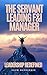 The Servant Leading F&I Manager by Adam Marburger