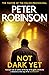 Not Dark Yet (Inspector Banks, #27)