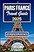 PARIS FRANCE TRAVEL GUIDE 2...