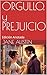 ORGULLO. y PREJUICIO : Edic...