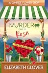 Murder and a Rose by Elizabeth Clover