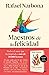 Maestros de la felicidad / Masters of Happiness by Rafael Narbona
