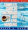 Hearst Marine Books Complete Guide to Anchoring and Line Handling: Putting Rope to Work for You