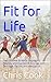 Fit for Life: The Ultimate Guide to Staying Fit, Flexible, and Fearless at Any Age with Zen Yoga, Tai Chi, and Meditation