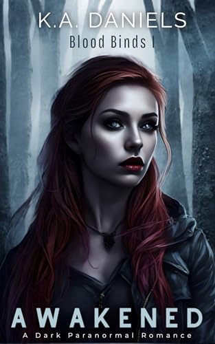 Awakened : Blood Binds I (Blood Binds Series Book 1)