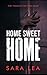 Home Sweet Home by Sara Lea Home Sweet Home by Sara Lea