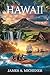 Hawaii by James A. Michener