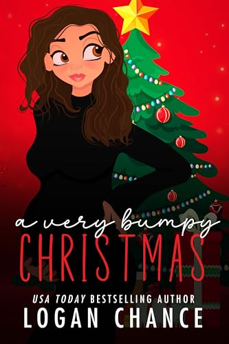 A Very Bumpy Christmas: An Unexpected Pregnancy Holiday Romance (Sleigh All Day Holiday Romances)