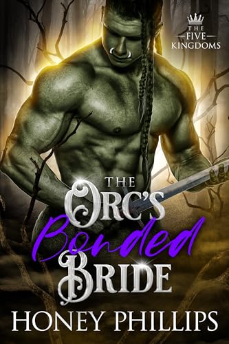 The Orc's Bonded Bride (The Five Kingdoms #3)