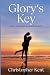 Glory's Key: Until the Tide, Part 1